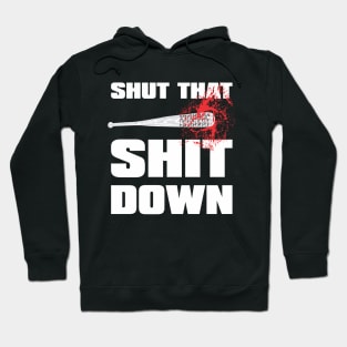 SHUT THAT SHIT DOWN baseball Hoodie